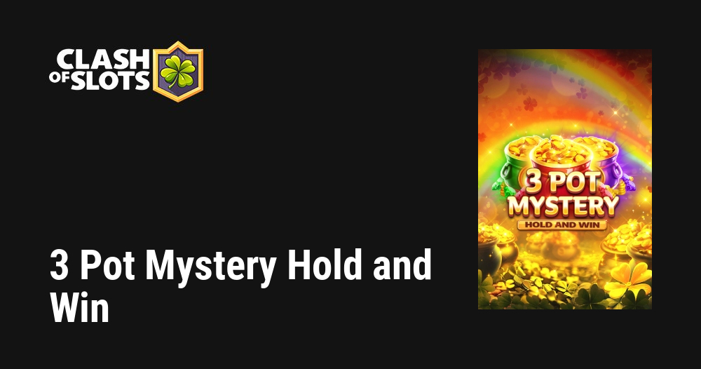 3 Pot Mystery Hold and Win