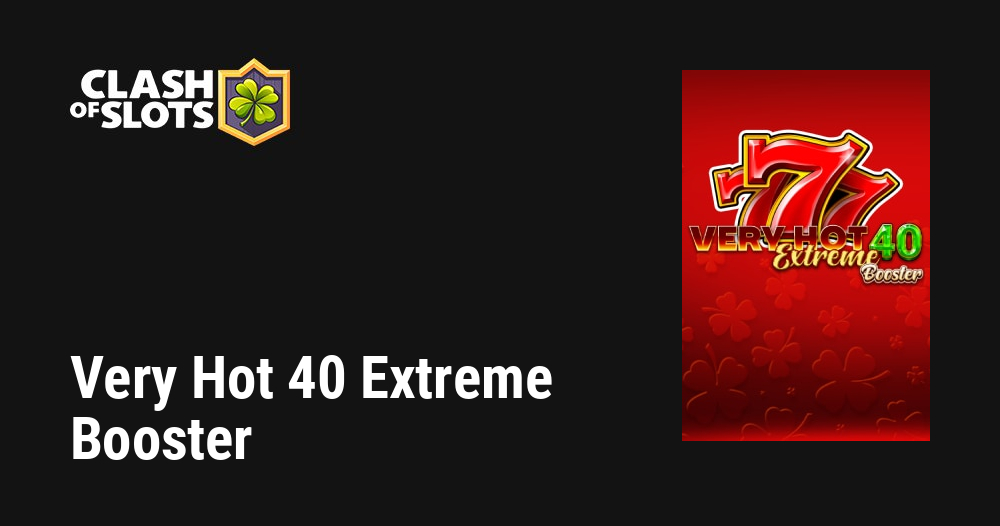 Very Hot 40 Extreme Booster