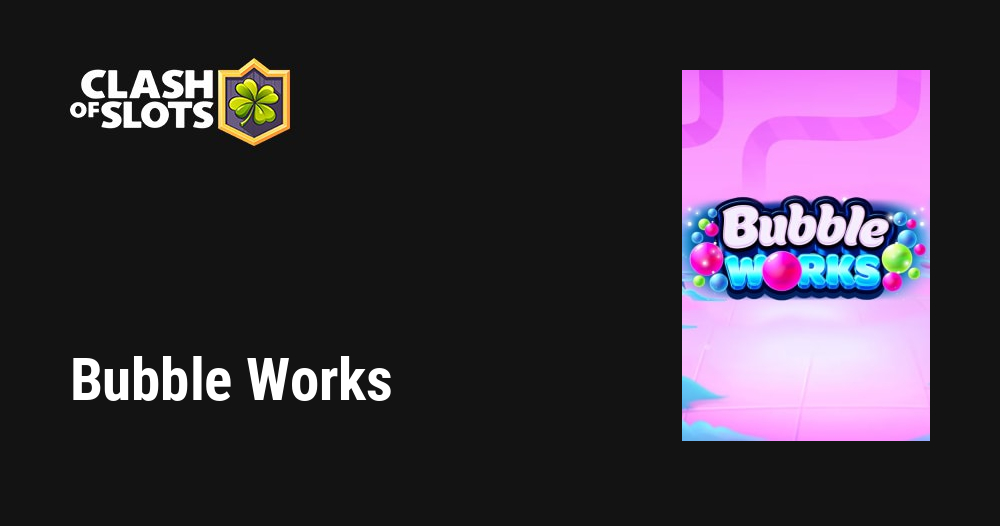Bubble Works