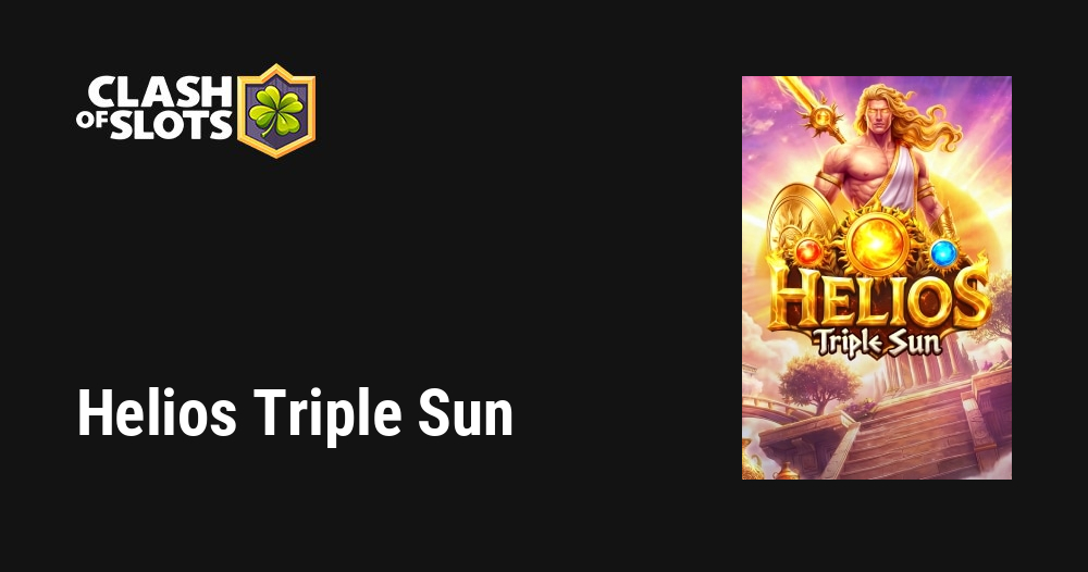 Helios Triple Sun
