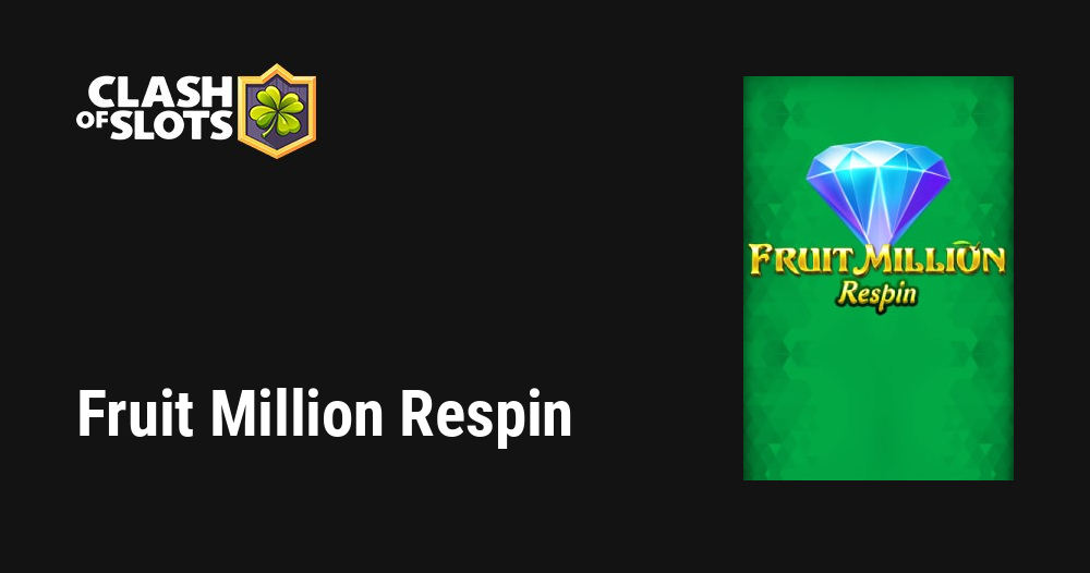 Fruit Million Respin