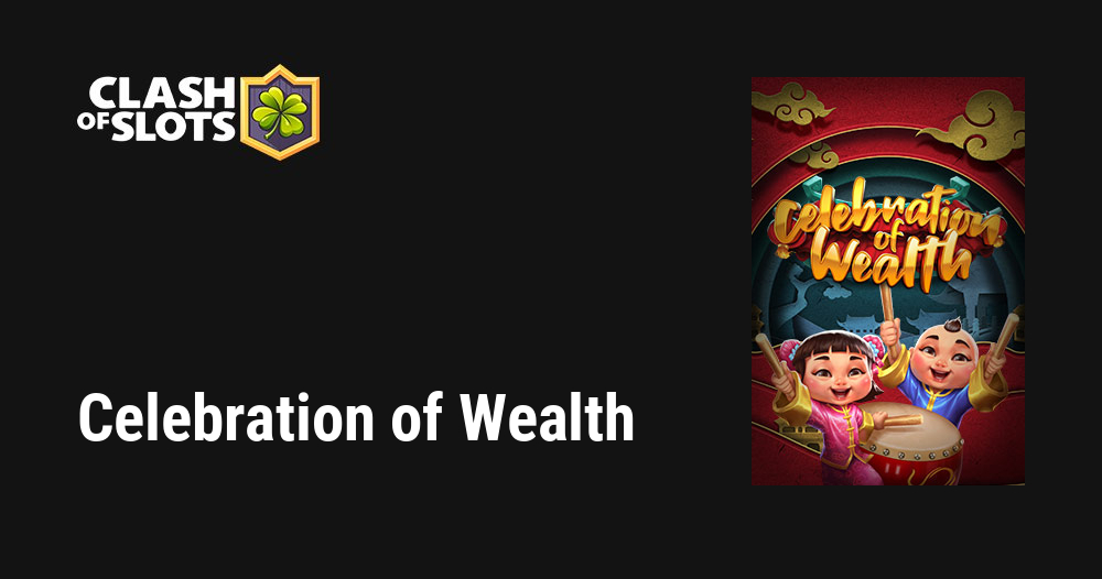 Celebration of Wealth