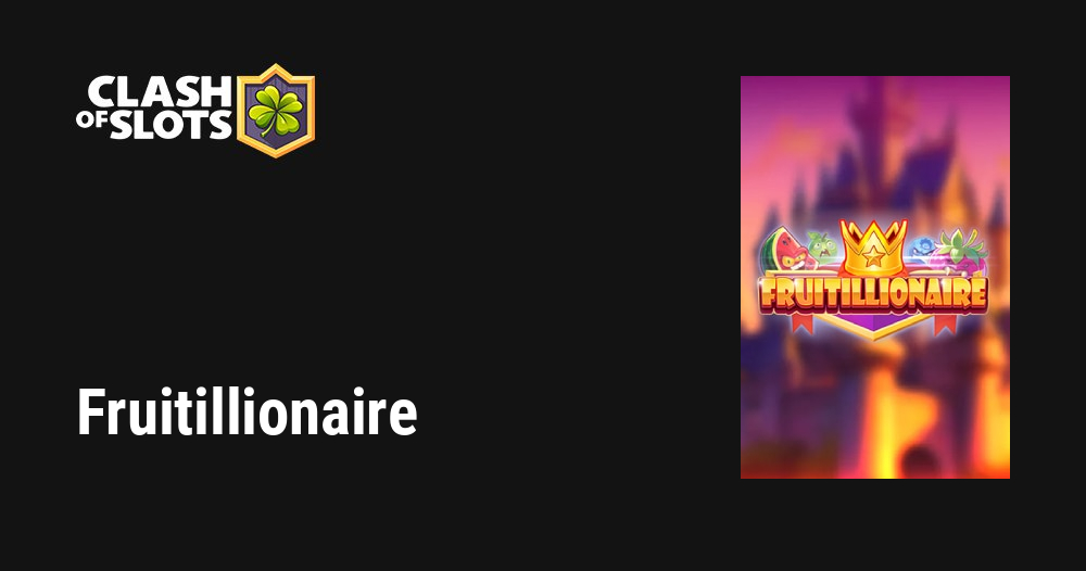 Fruitillionaire