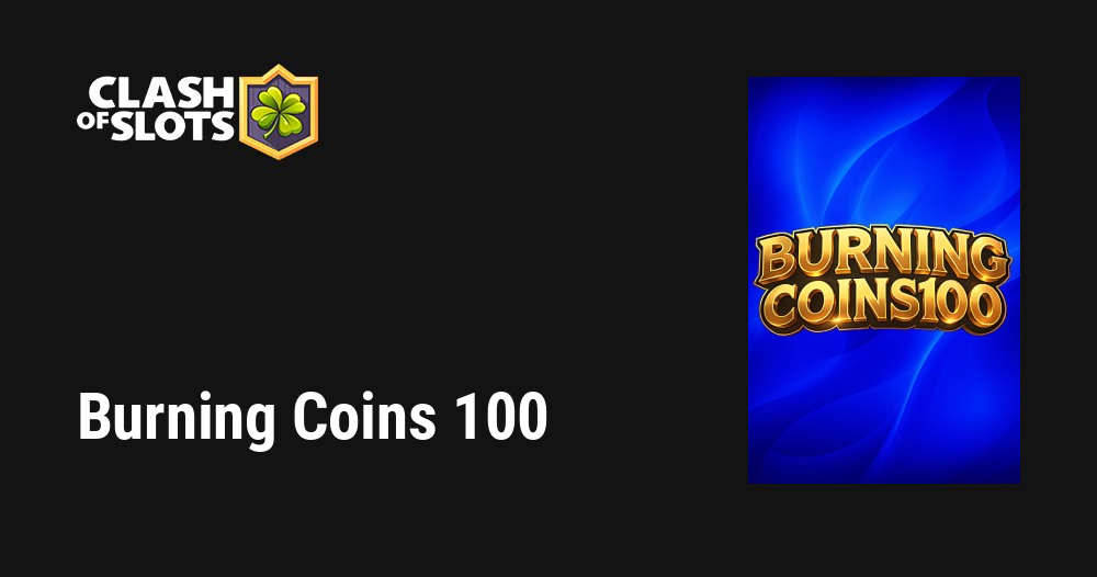 Burning Coins 100