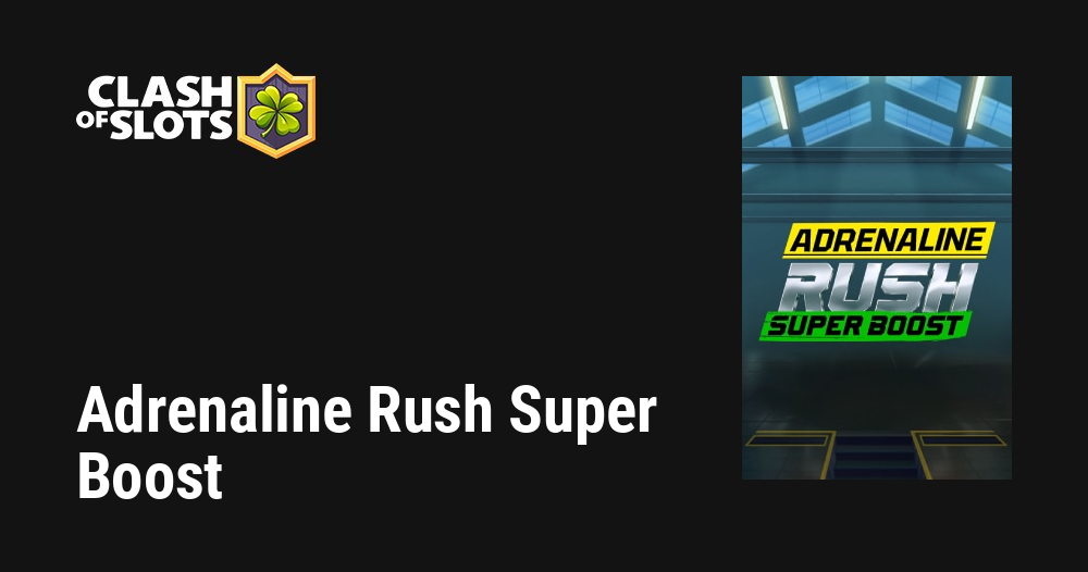 Adrenaline Rush Super Boost
