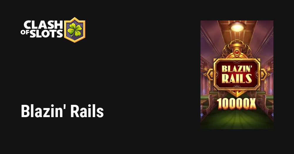 Blazin’ Rails