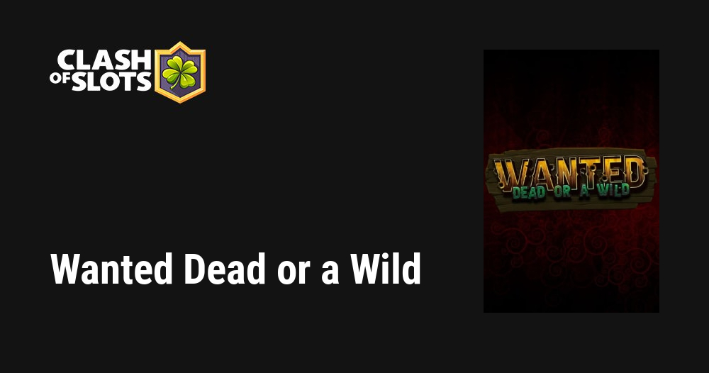 Wanted Dead or a Wild