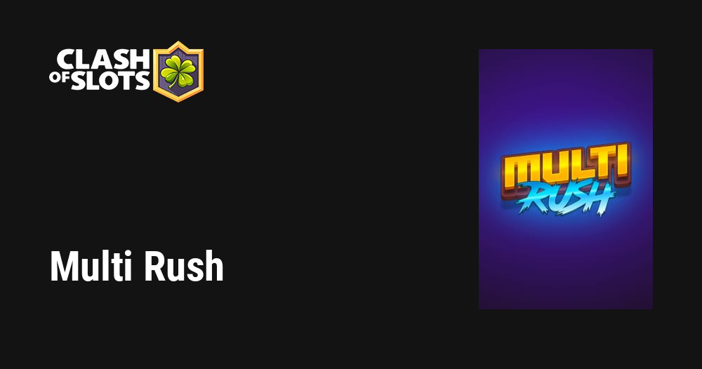 Multi Rush