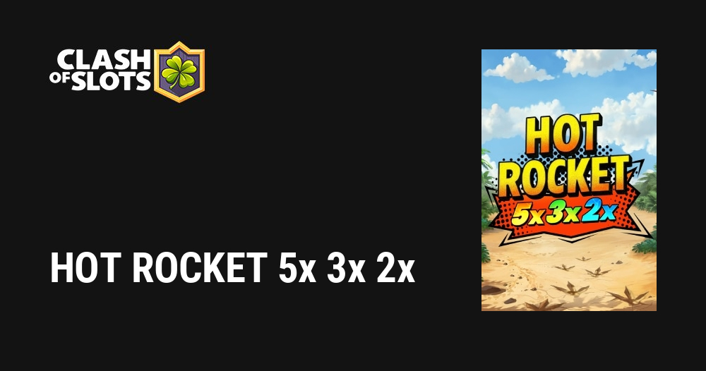 HOT ROCKET 5x 3x 2x
