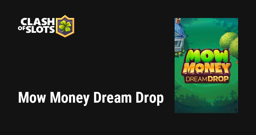 Mow Money Dream Drop