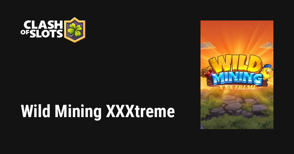 Wild Mining XXXtreme