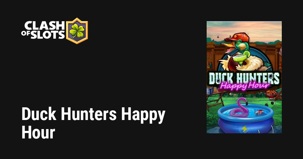 Duck Hunters Happy Hour