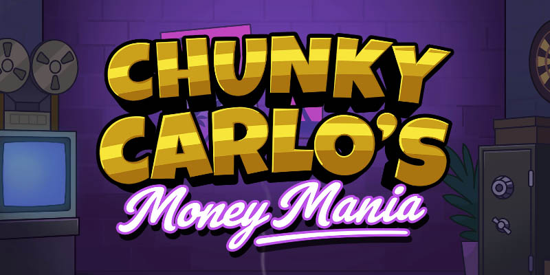 Chunky Carlo’s Money Mania