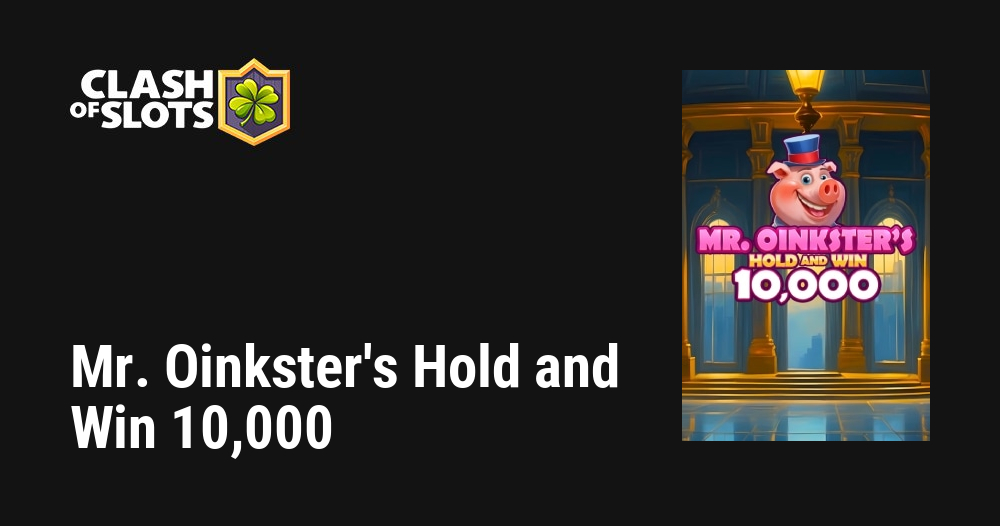 Mr. Oinkster’s Hold and Win 10,000