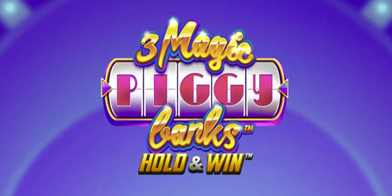 3 Magic Piggy Banks Hold & Win