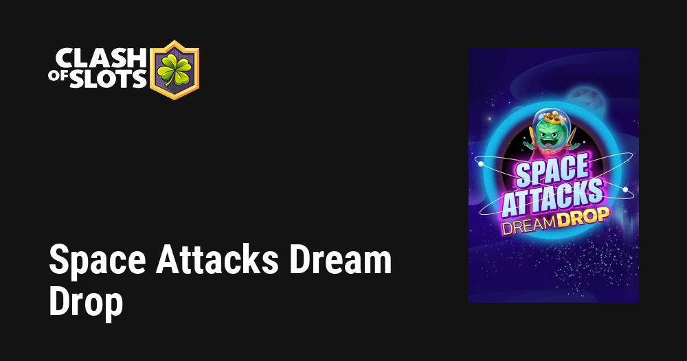 Space Attacks Dream Drop
