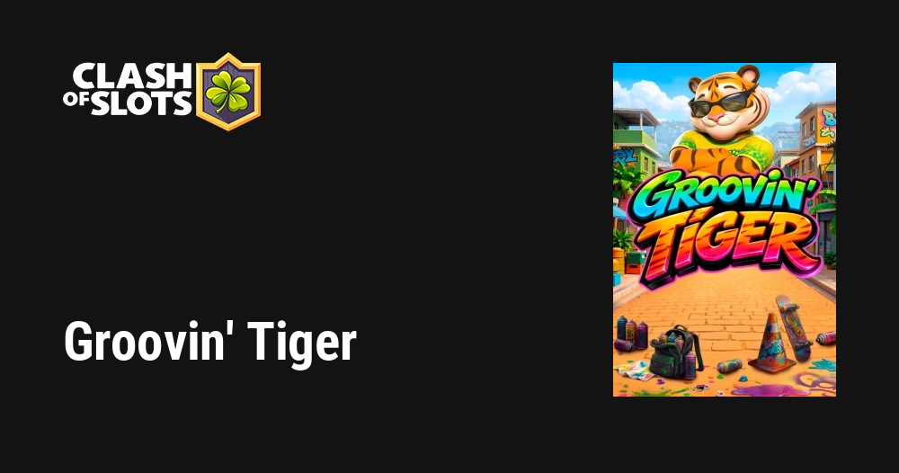 Groovin’ Tiger