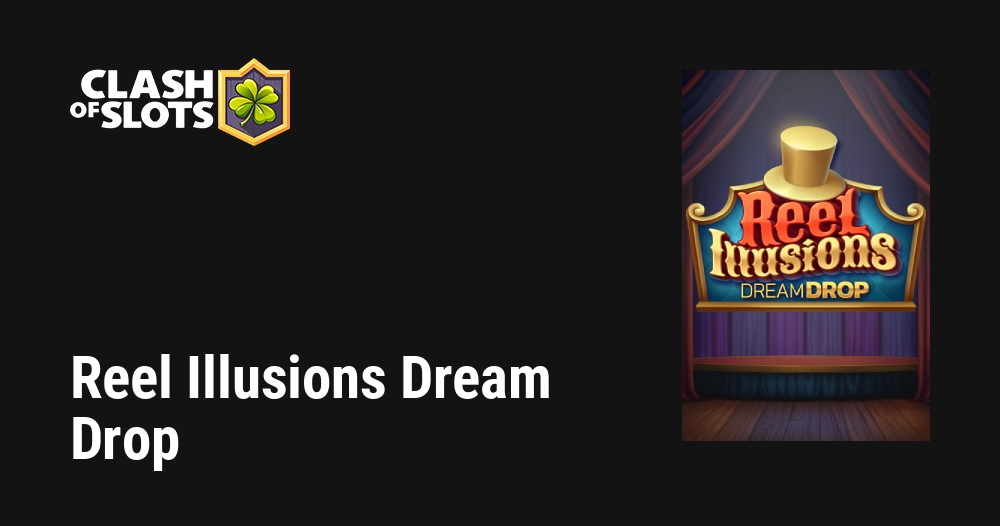 Reel Illusions Dream Drop