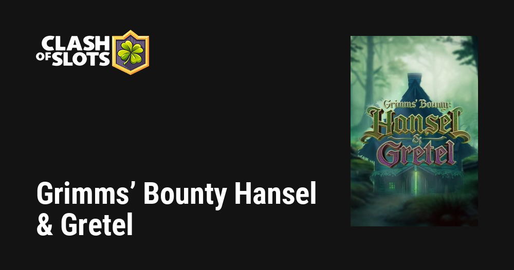 Grimms’ Bounty Hansel & Gretel