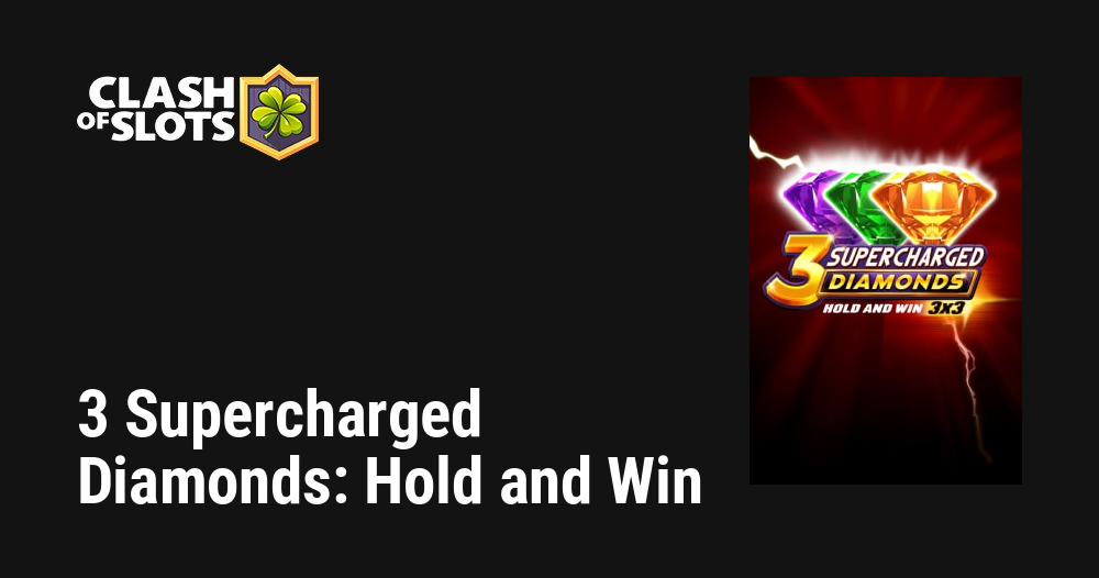 3 Supercharged Diamonds: Hold and Win