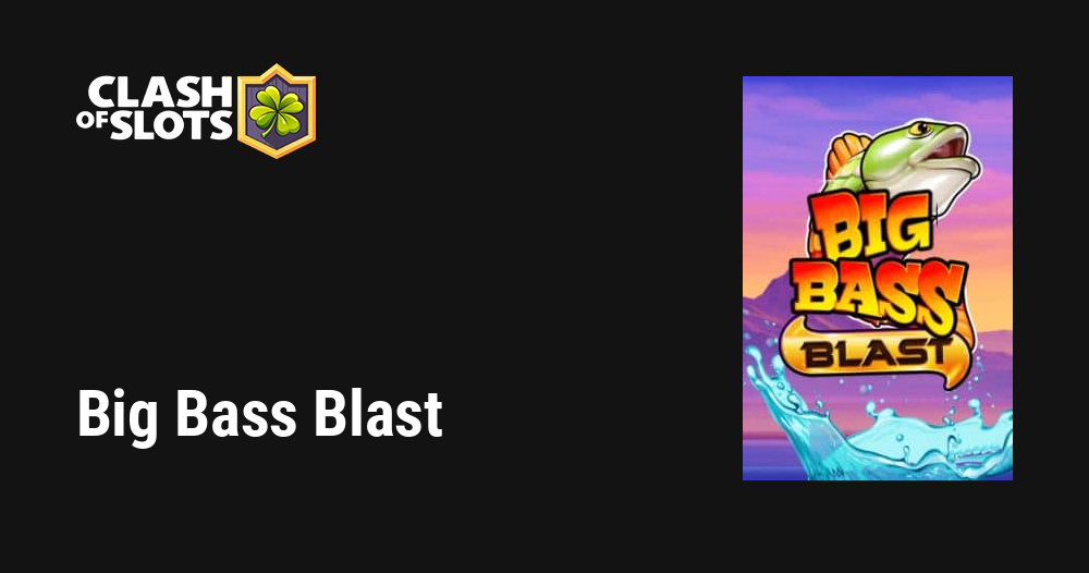 Big Bass Blast