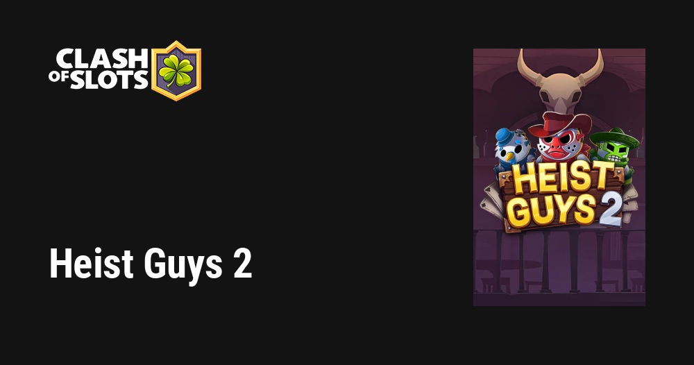 Heist Guys 2