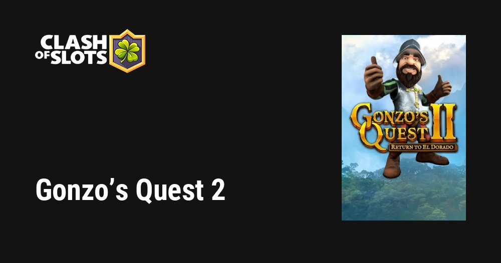 Gonzo’s Quest 2