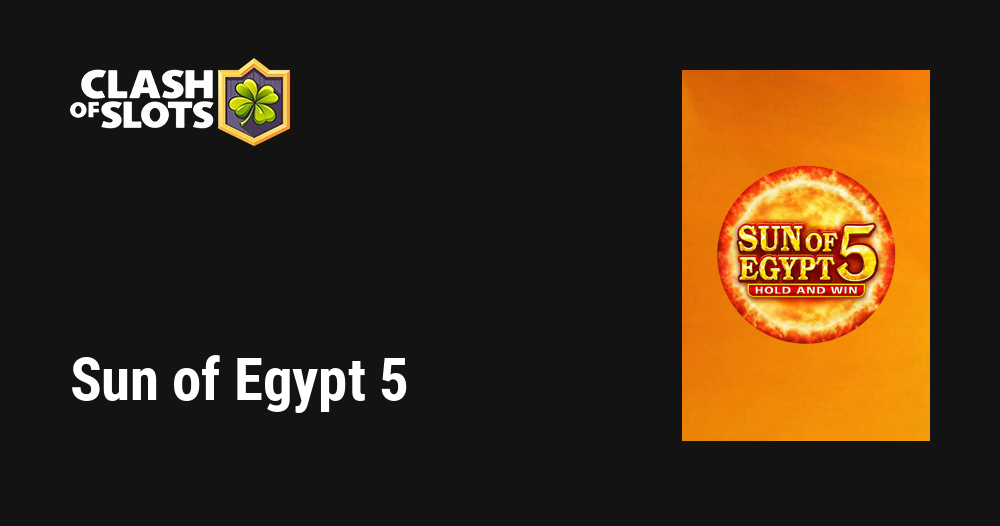 Sun of Egypt 5