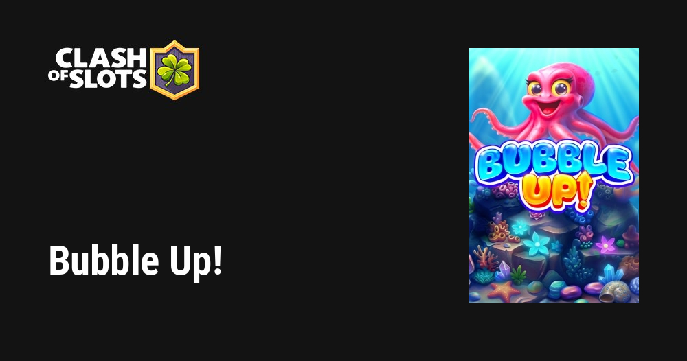 Bubble Up!