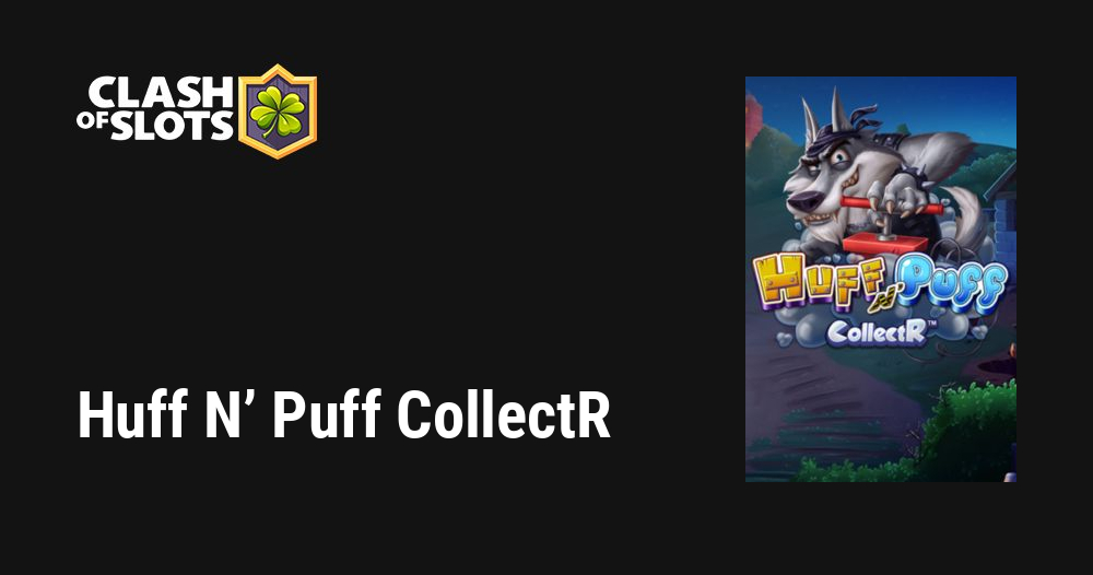 Huff N’ Puff CollectR