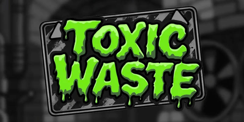 Toxic Waste