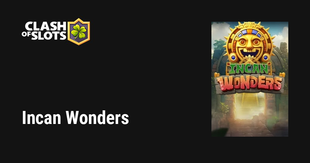 Incan Wonders