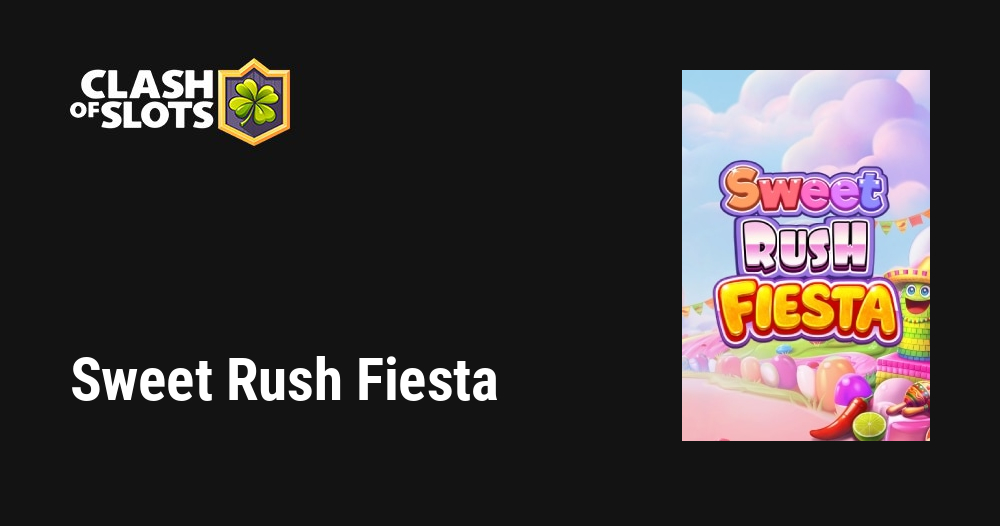 Sweet Rush Fiesta