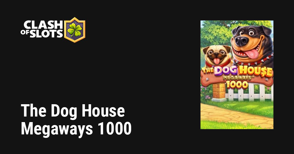 The Dog House Megaways 1000
