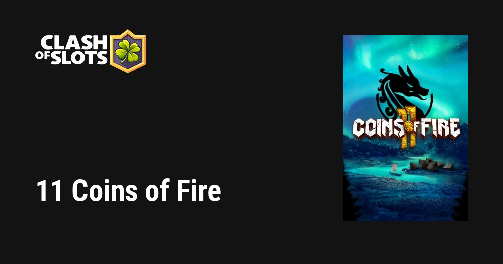 11 Coins of Fire