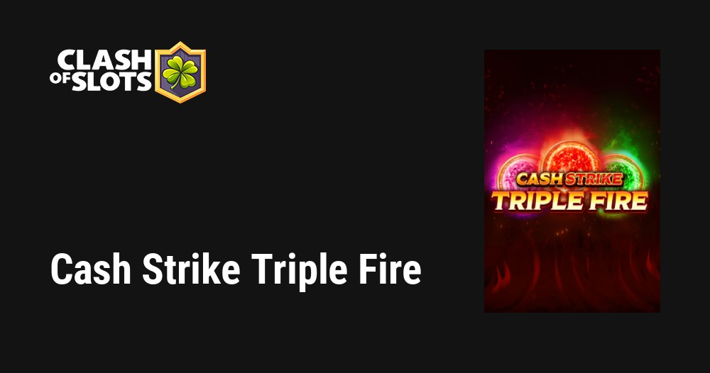 Cash Strike Triple Fire