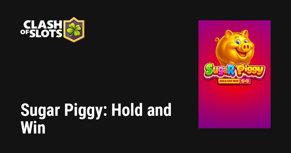 Sugar Piggy: Hold and Win