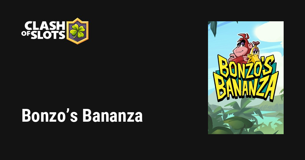 Bonzo’s Bananza