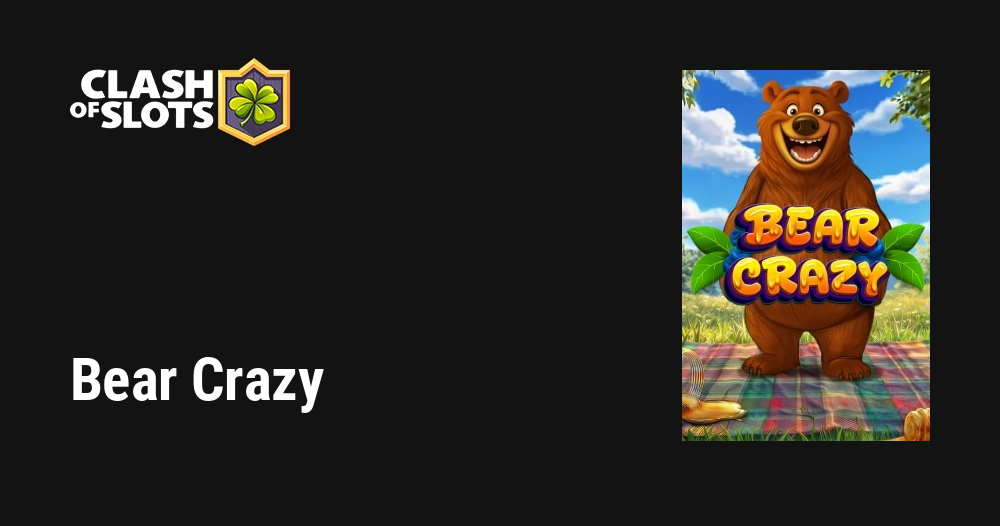 Bear Crazy