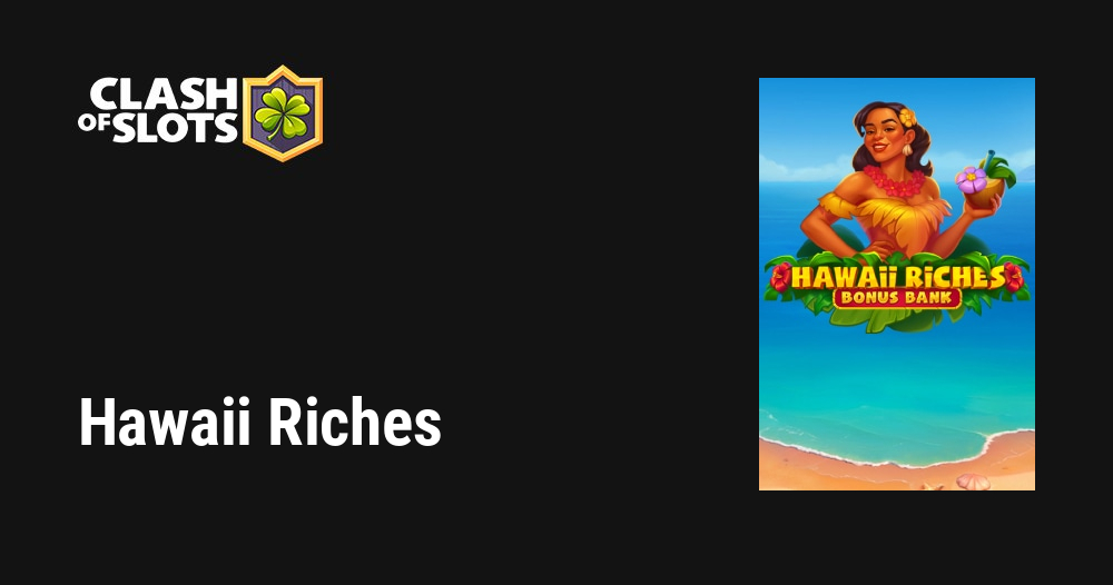 Hawaii Riches