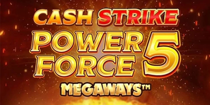 Cash Strike Power Force 5 Megaways