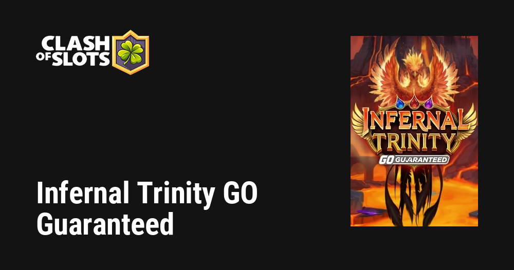 Infernal Trinity GO Guaranteed