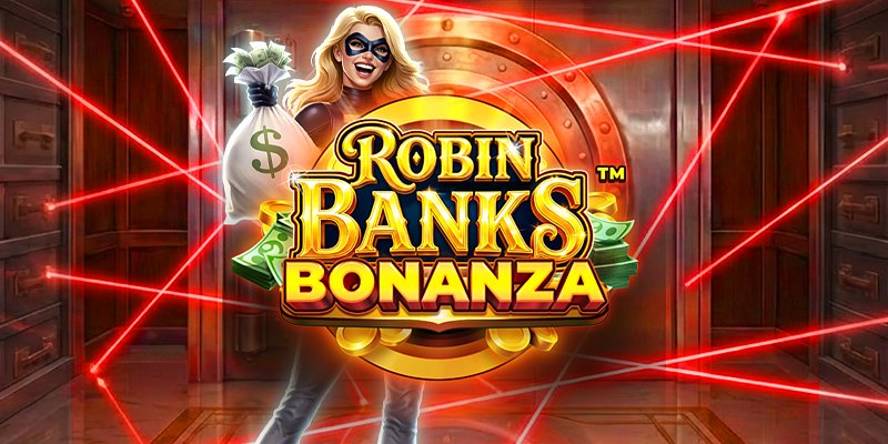 Robin Banks Bonanza
