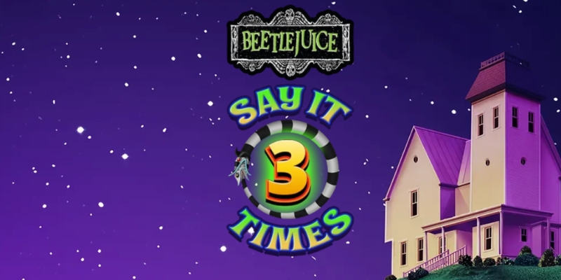 Beetlejuice Say It 3 Times