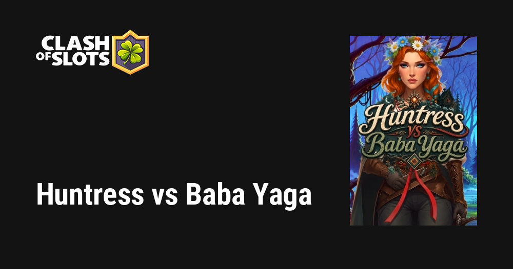 Huntress vs Baba Yaga