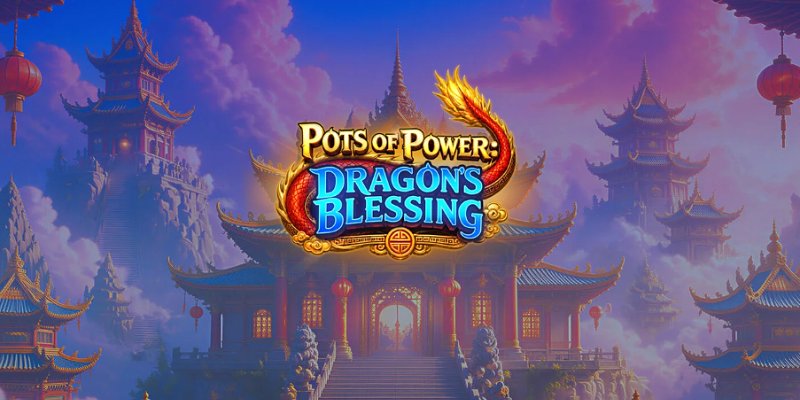 Pots of Power: Dragon’s Blessing