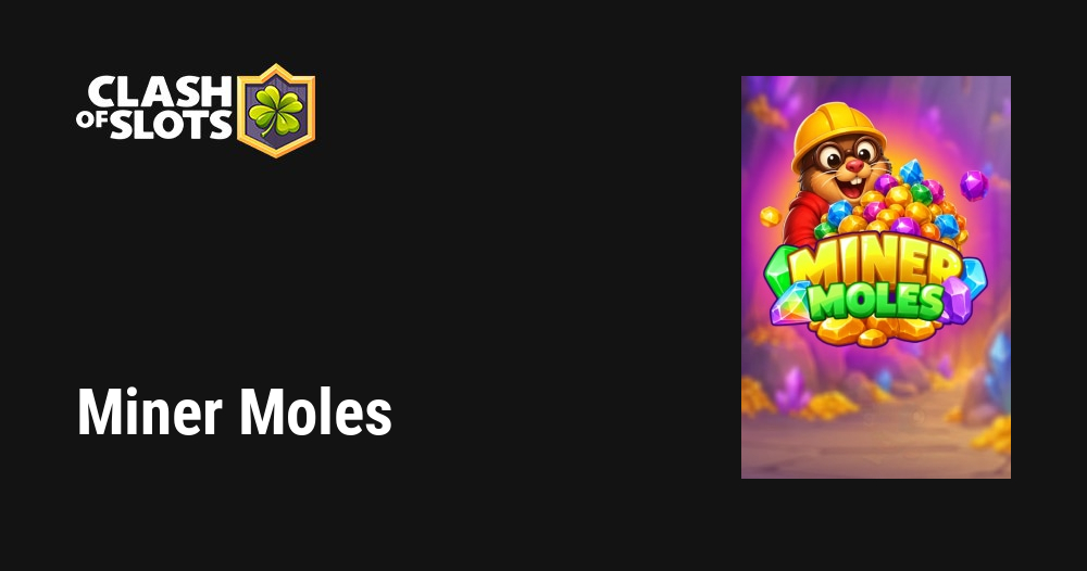 Miner Moles