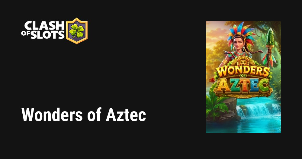 Wonders of Aztec