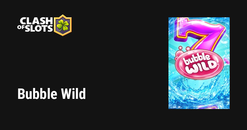 Bubble Wild