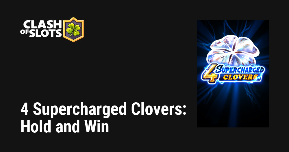 4 Supercharged Clovers: Hold and Win